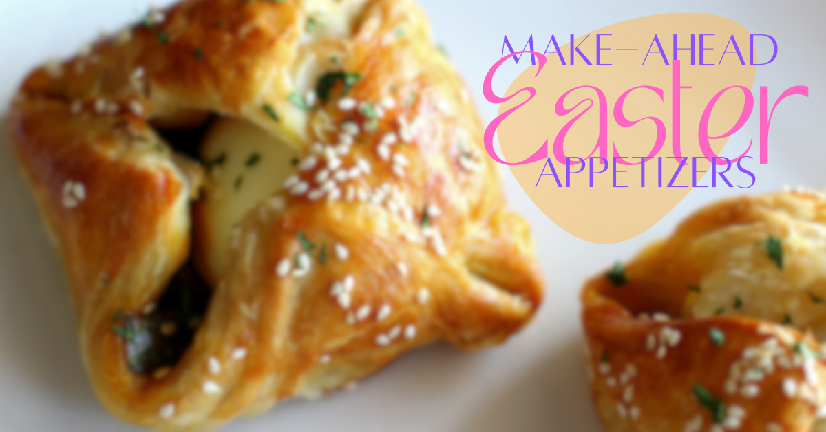 A Blurry close up of a puff pastry appetizers and texts that reads "Make-ahead Easter Appetizers"