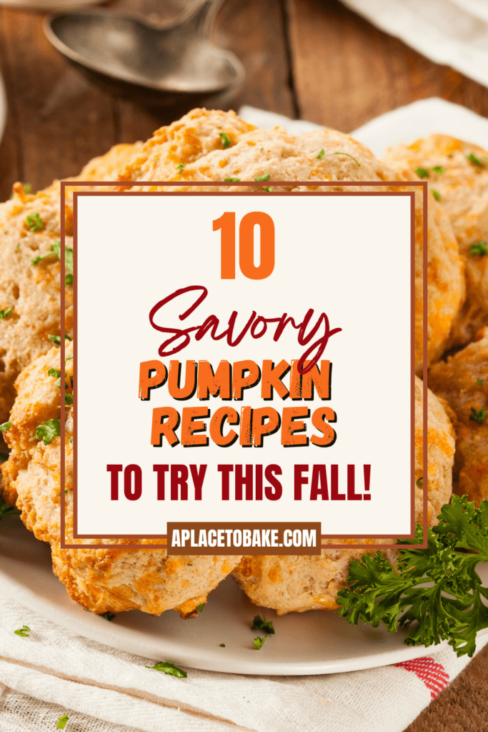 A plate of savory biscuits with cheese and parsley sit behind a white square with text in it that reads "10 Savory Pumpkin Recipes to Ty this fall" in red and orange text