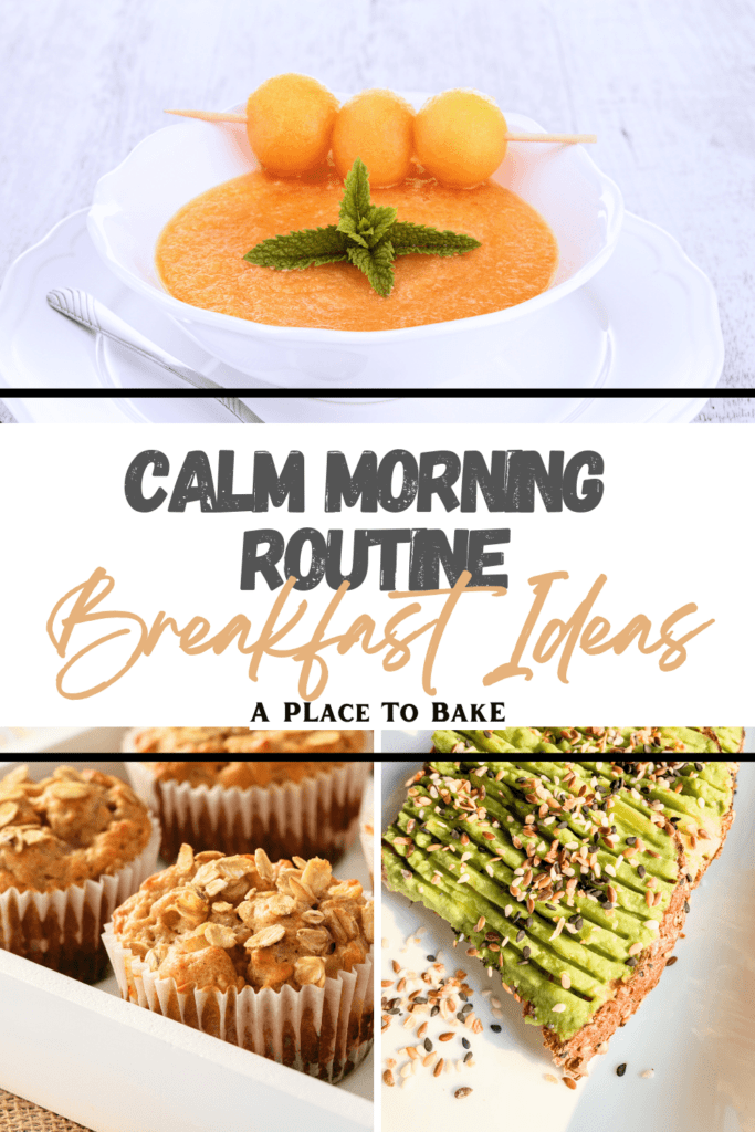 Calm Morning Routine Breakfast Ideas in gray and light orange font. Above the text is a bowl of gazpacho garnished with cantaloupe balls and beneath it are almond-crusted muffins and avocado toast