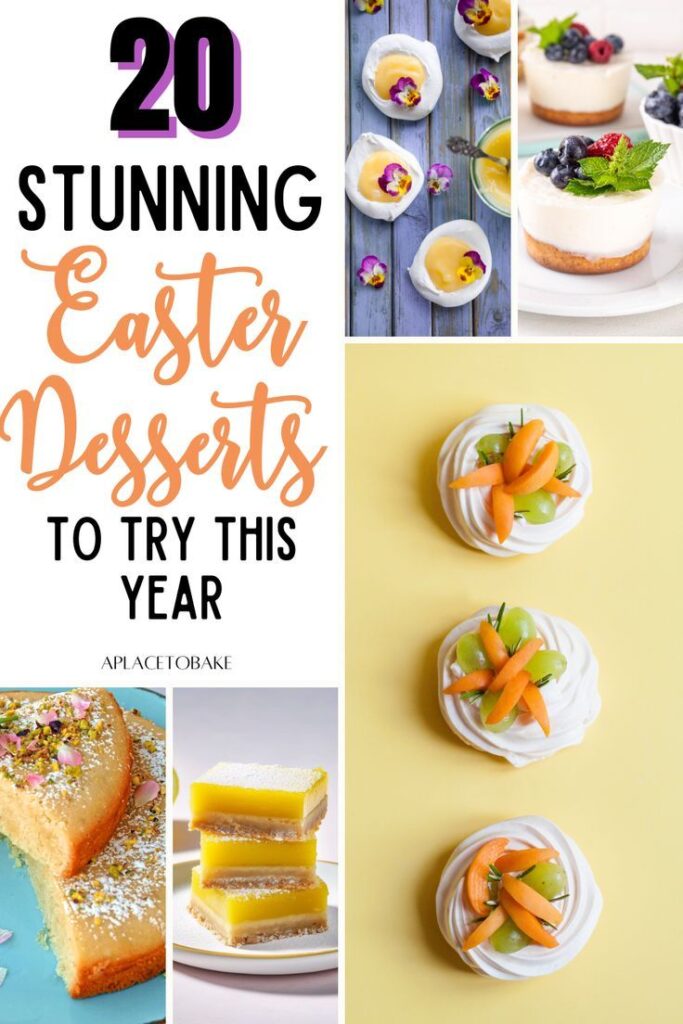 "20 Stunning Easter Desserts To Try This Year" with images of mini cheesecakes, lemon bars, mini pavlovas, and rose cake