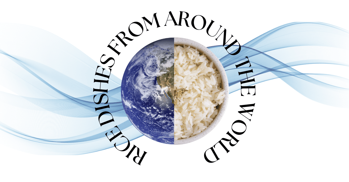 'Rice dishes from around the world' in a circle around an image that is half the earth and half a bowl of rice.