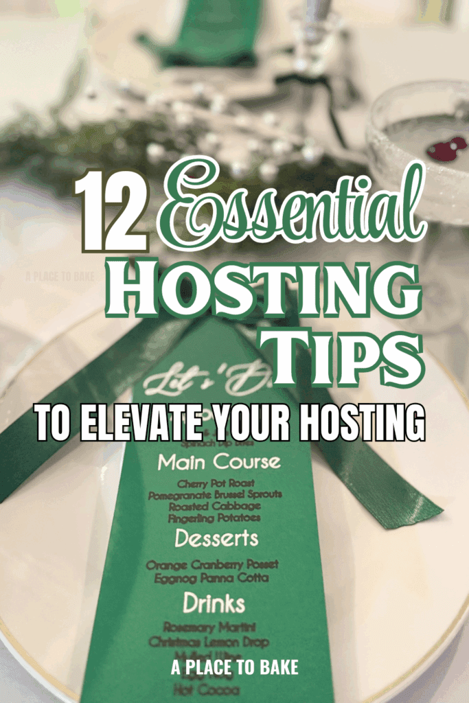 "12 Essential Hosting Tips To Elevate Your Hosting" in Green and white text in front of an image of a table setting with a green menu and silver holiday table decor, and a cocktail with cranberries in it,